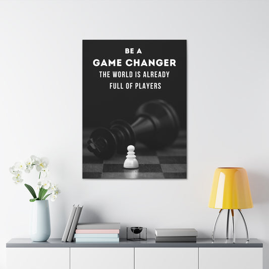 "Be a Game Changer" Motivational Canvas Wall Art